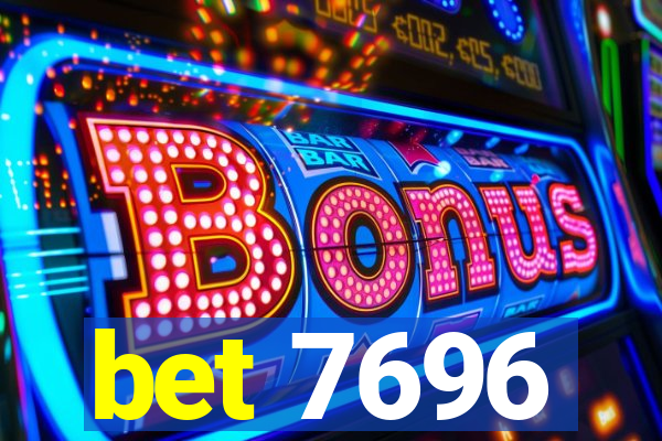 bet 7696